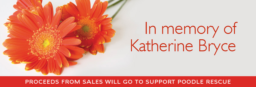 In memory of Katherine Bryce - proceeds help Carolina Poodle Rescue